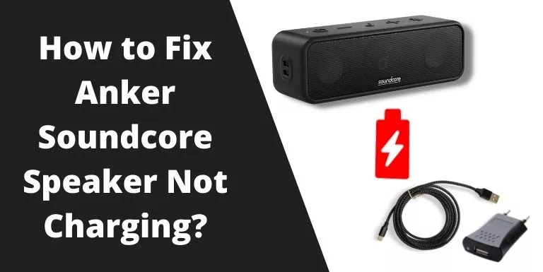 Fix Anker Soundcore Speaker Not Charging