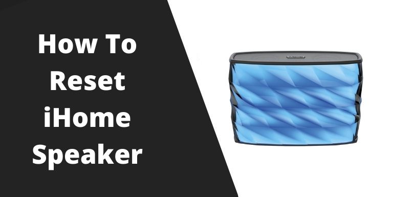 How to reset ihome speaker