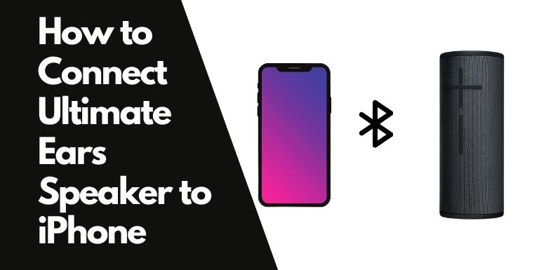How to Connect Ultimate Ears Speaker to iPhone